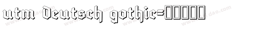 utm Deutsch gothic字体转换
